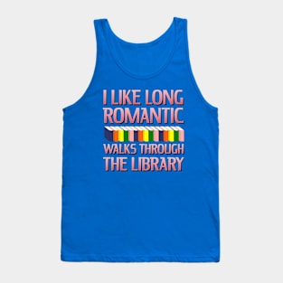 Funny Romantic Walks Through The Library Tank Top